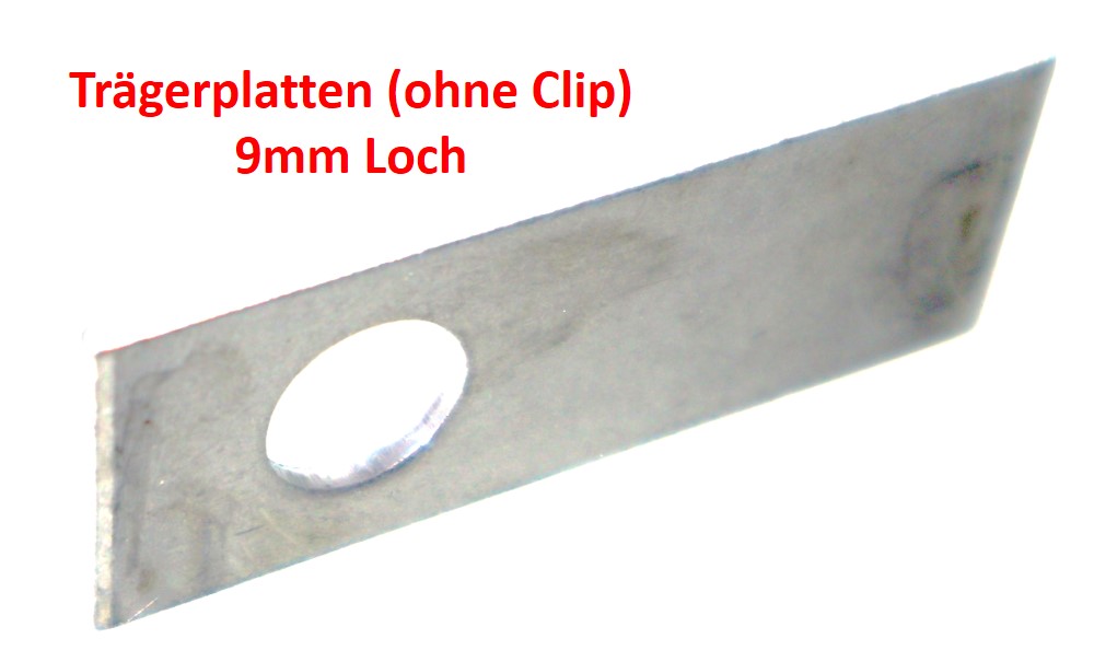 Trägerplatte 9mm Loch OHNE Kantenclip